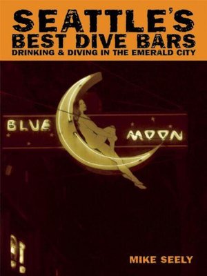 cover image of Seattle's Best Dive Bars